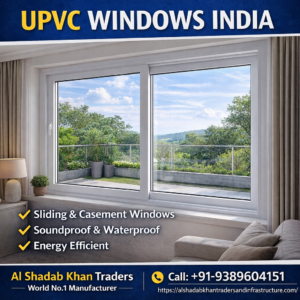 UPVC Windows Manufacturer in India | Sliding & Casement Windows | Al Shadab Khan Traders